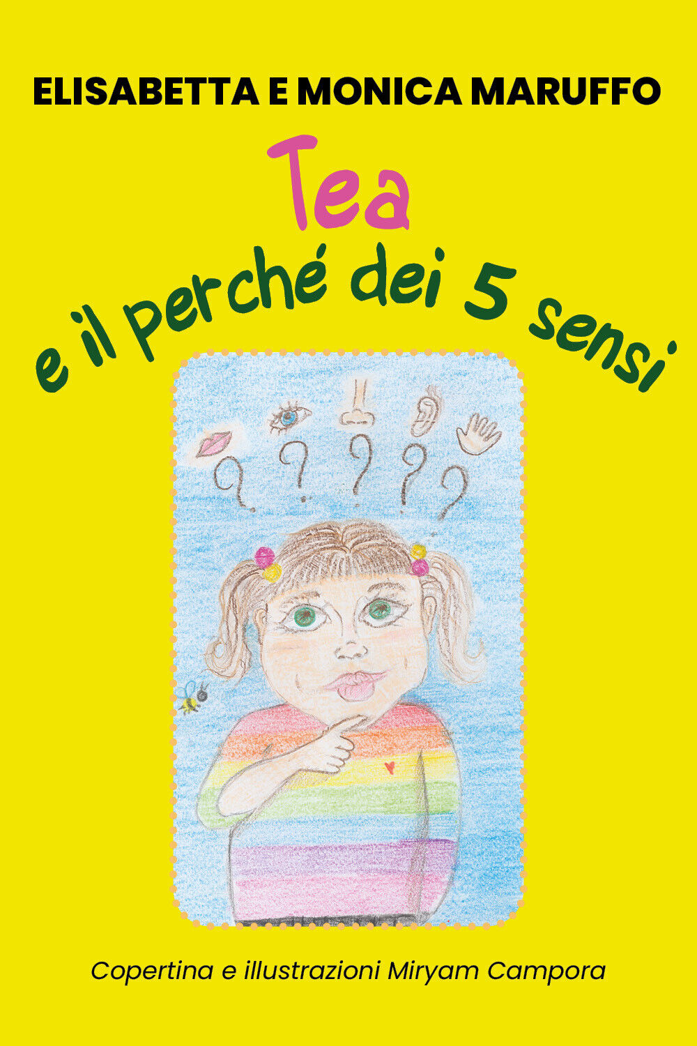 Tea e il perch? dei 5 sensi di Elisabetta Maruffo, Monica Maruffo, 2020, Youcanp libro usato