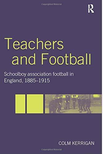 Teachers And Football - Colm Kerrigan - Routledge, 2004 libro usato