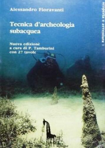 Tecnica d'archeologia subacquea di Alessandro Fioravanti,  1989,  Massari Editor libro usato