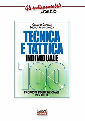 Tecnica e tattica individuale - Claudio Damiani, Nicola Amandonico-Correre, 2015 libro usato