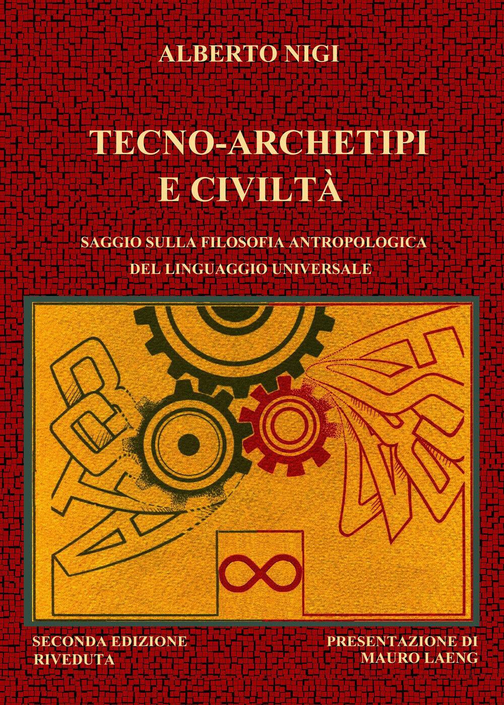 Tecno-archetipi e civilt? di Alberto Nigi,  2017,  Youcanprint libro usato
