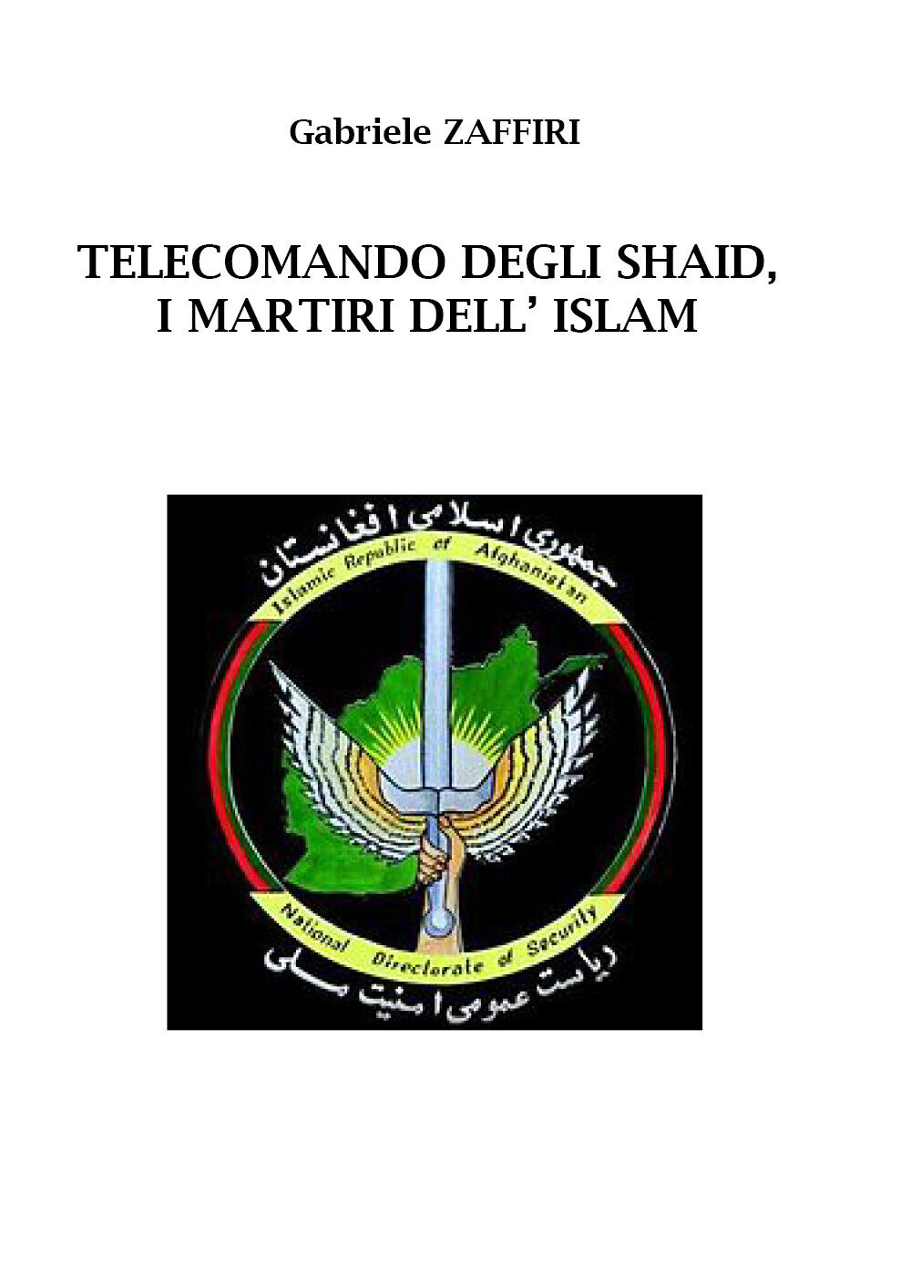 Telecomando degli Shaid, i martiri delL'Islam di Gabriele Zaffiri,  2020,  Youca libro usato