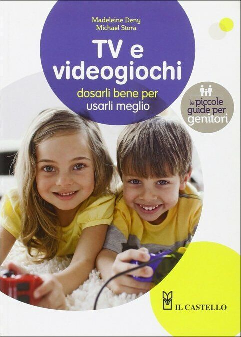 Televisione e videogiochi di Madeleine Deny, Michael Stora,  2012,  Il Castello libro usato