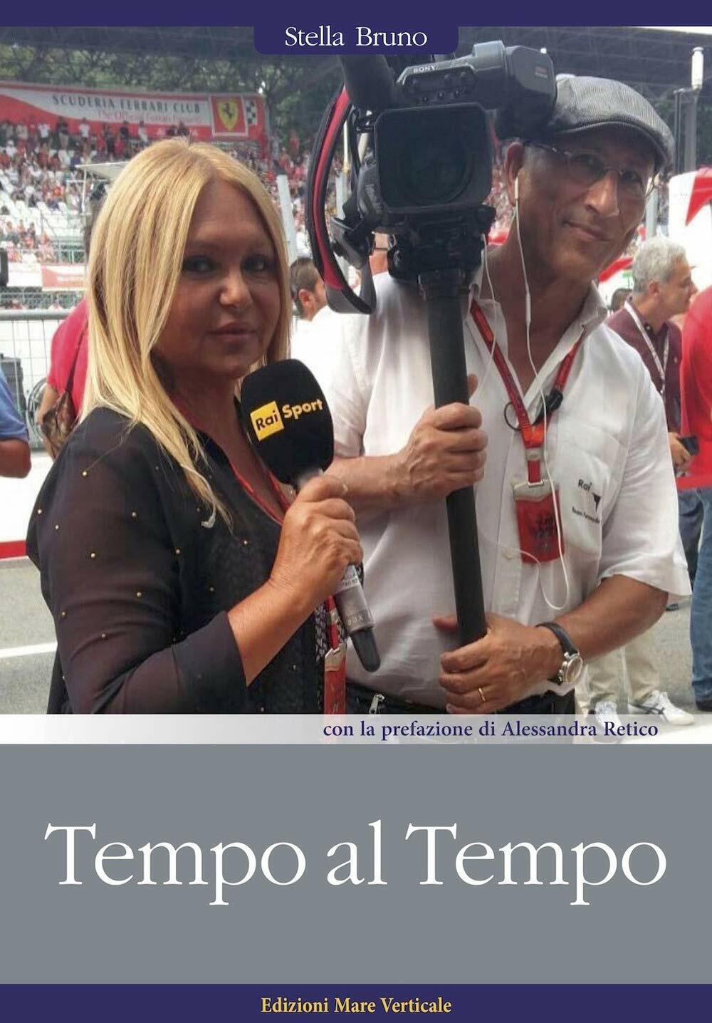 Tempo al tempo. La vita nel paddock della Formula 1 - Stella Bruno - 2019 libro usato