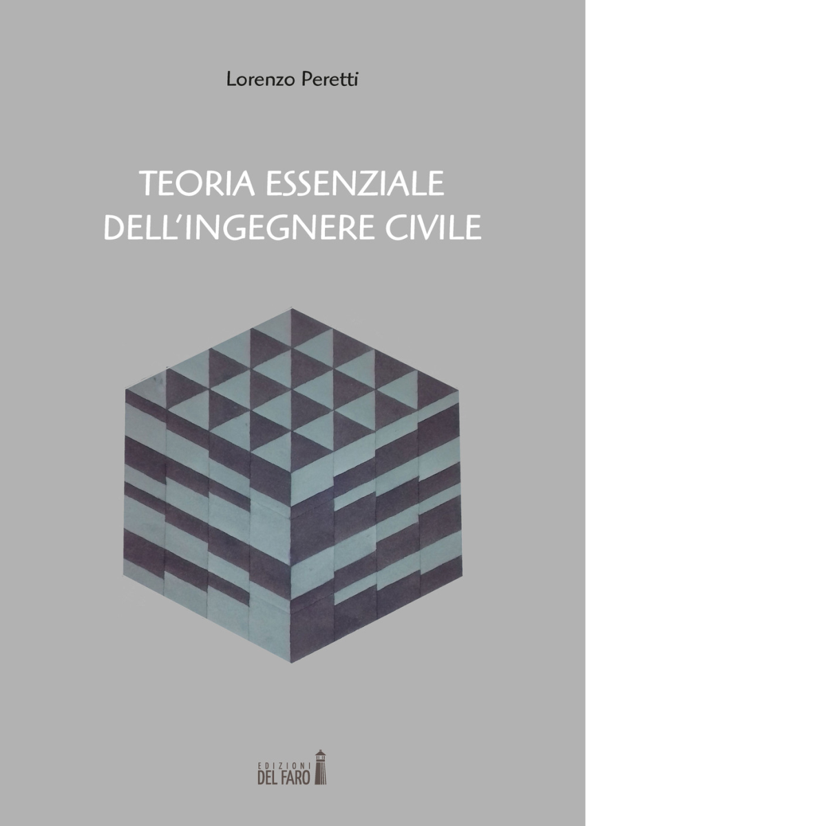Teoria essenziale dell'ingegnere civile di Lorenzo Peretti - Del Faro, 2017 libro usato