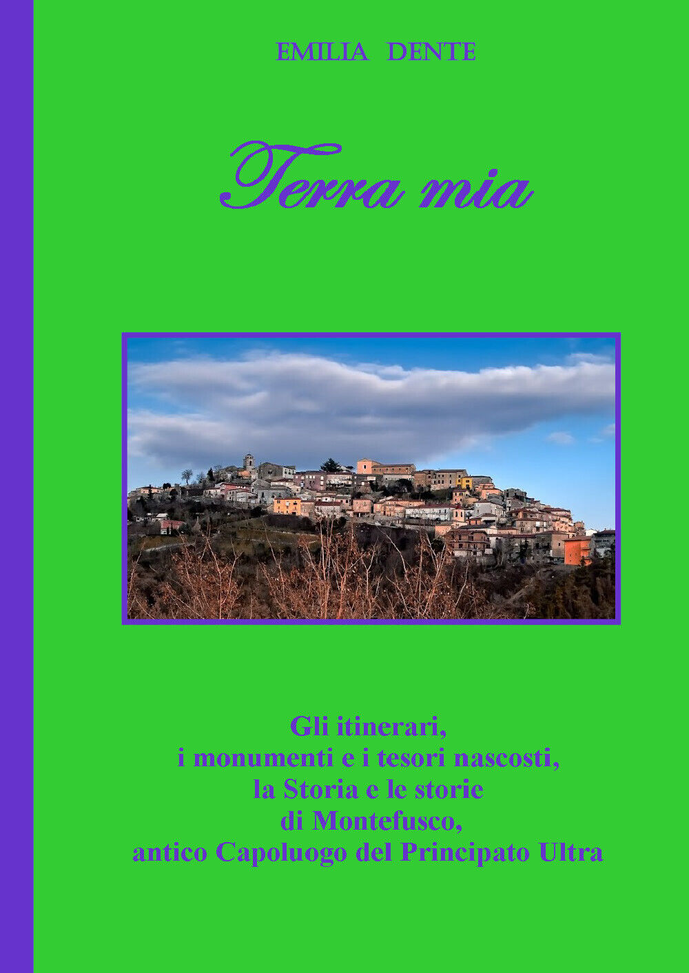 Terra mia - Emilia Dente,  Youcanprint - P libro usato
