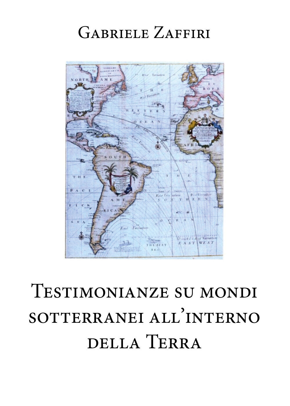 Testimonianze su mondi sotterranei alL'interno della Terra di Gabriele Zaffiri,  libro usato