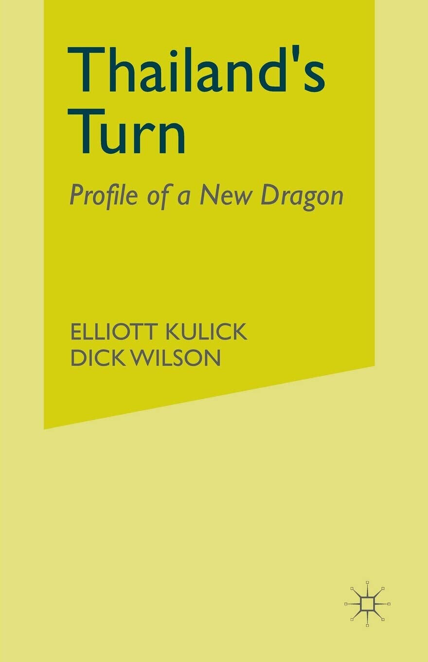 Thailand s Turn - Elliott Kulick, Dick Wilson - Palgrave, 1992 libro usato