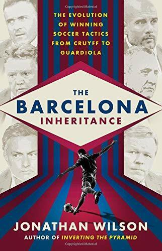 The Barcelona Inheritance - Jonathan Wilson - Nation, 2018 libro usato