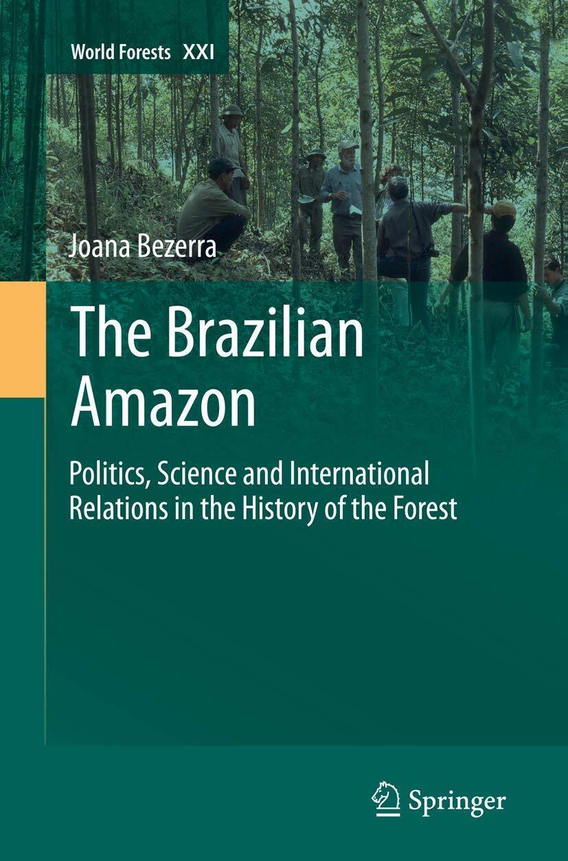 The Brazilian Amazon - Joana Bezerra - Springer, 2016 libro usato