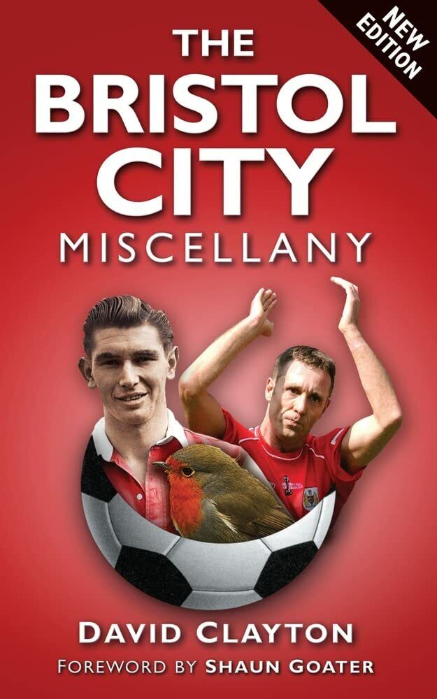 The Bristol City Miscellany - David Clayton - The History Press, 2012 libro usato