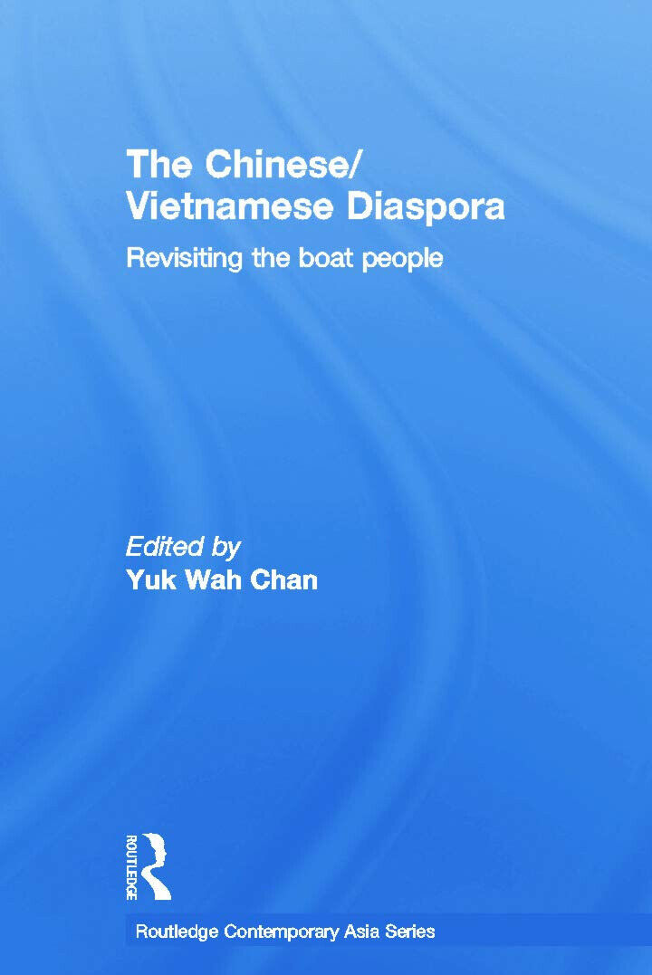 The Chinese/vietnamese Diaspora - Yuk Wah Chan - Routledge, 2014 libro usato