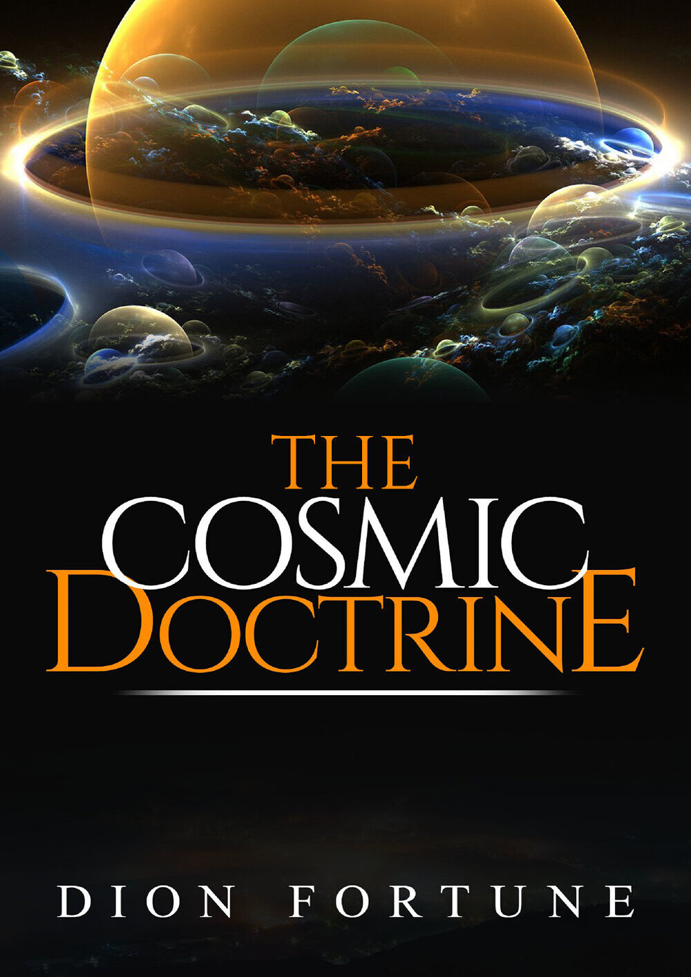 The Cosmic Doctrine,  di Dion Fortune,  2019,  Youcanprint libro usato