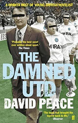 The Damned Utd - David Peace - Faber & Faber, 2007 libro usato