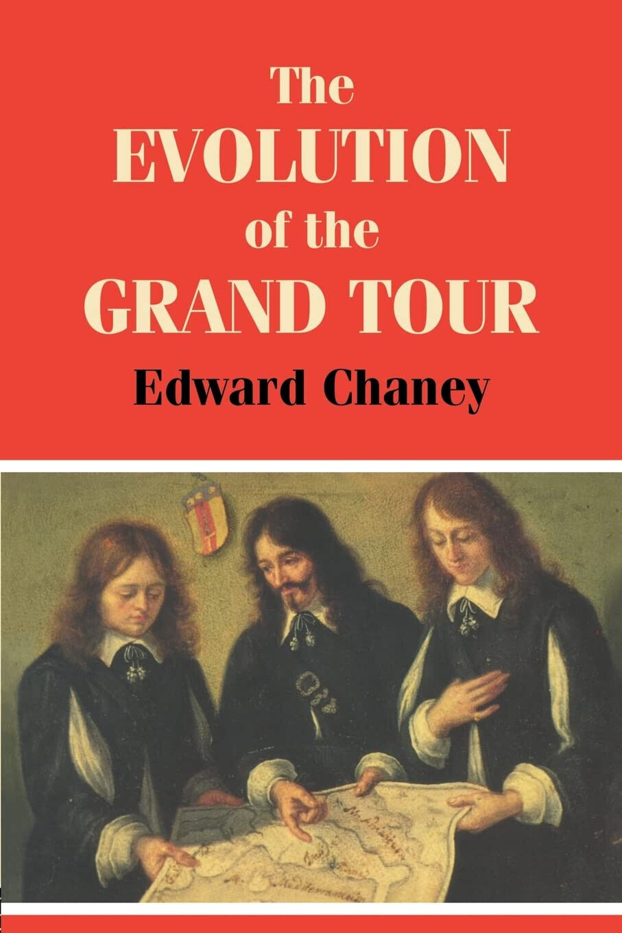 The Evolution of the Grand Tour - Edward Chaney - Routledge, 2000 libro usato
