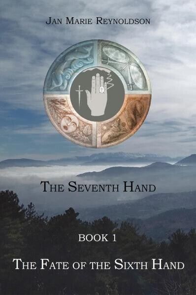  The Fate of the Sixth Hand The Seventh Hand Book 1 di Jan Marie Reynoldson, 2 libro usato