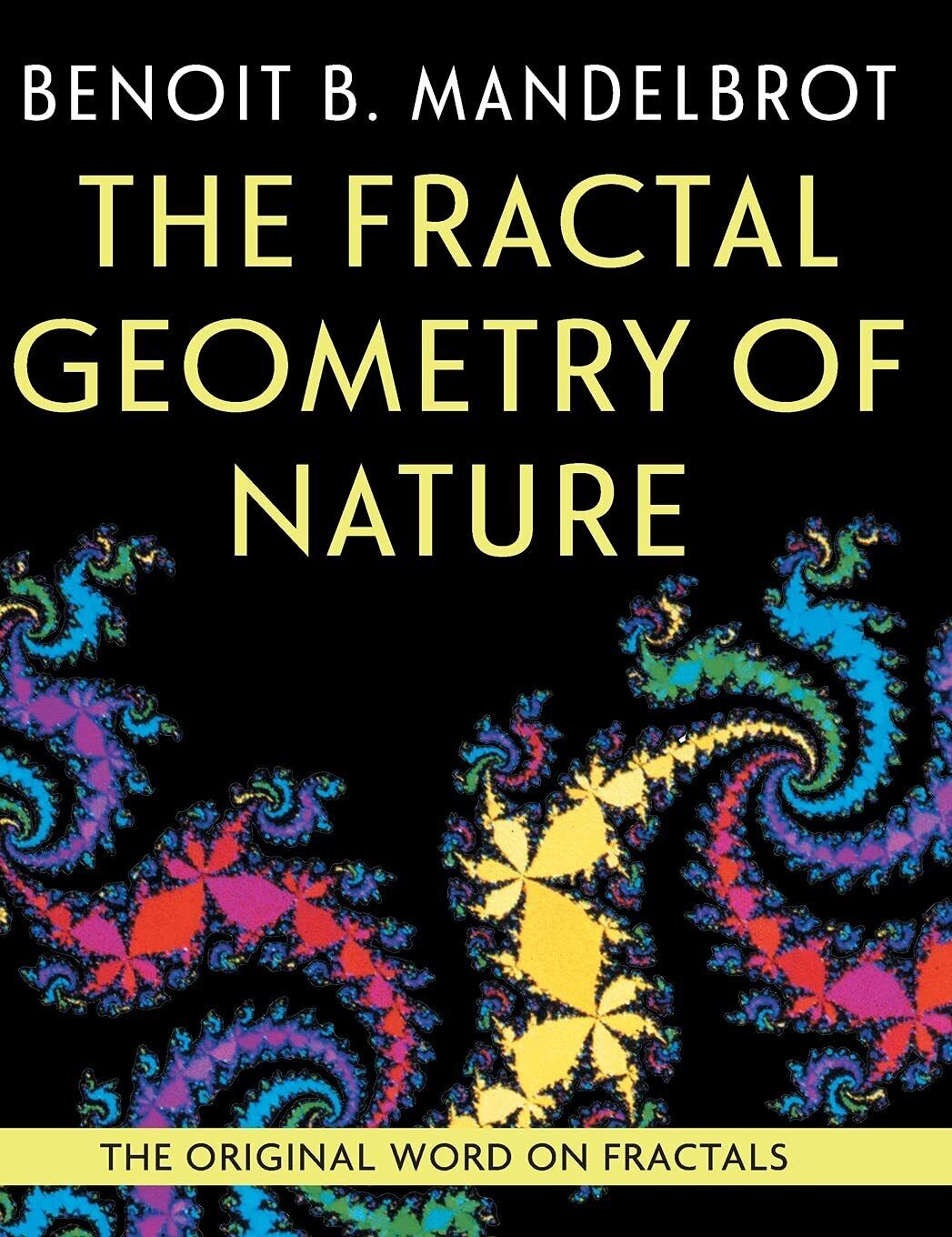 The Fractal Geometry of Nature - Benoit B. Mandelbrot - 2021 libro usato