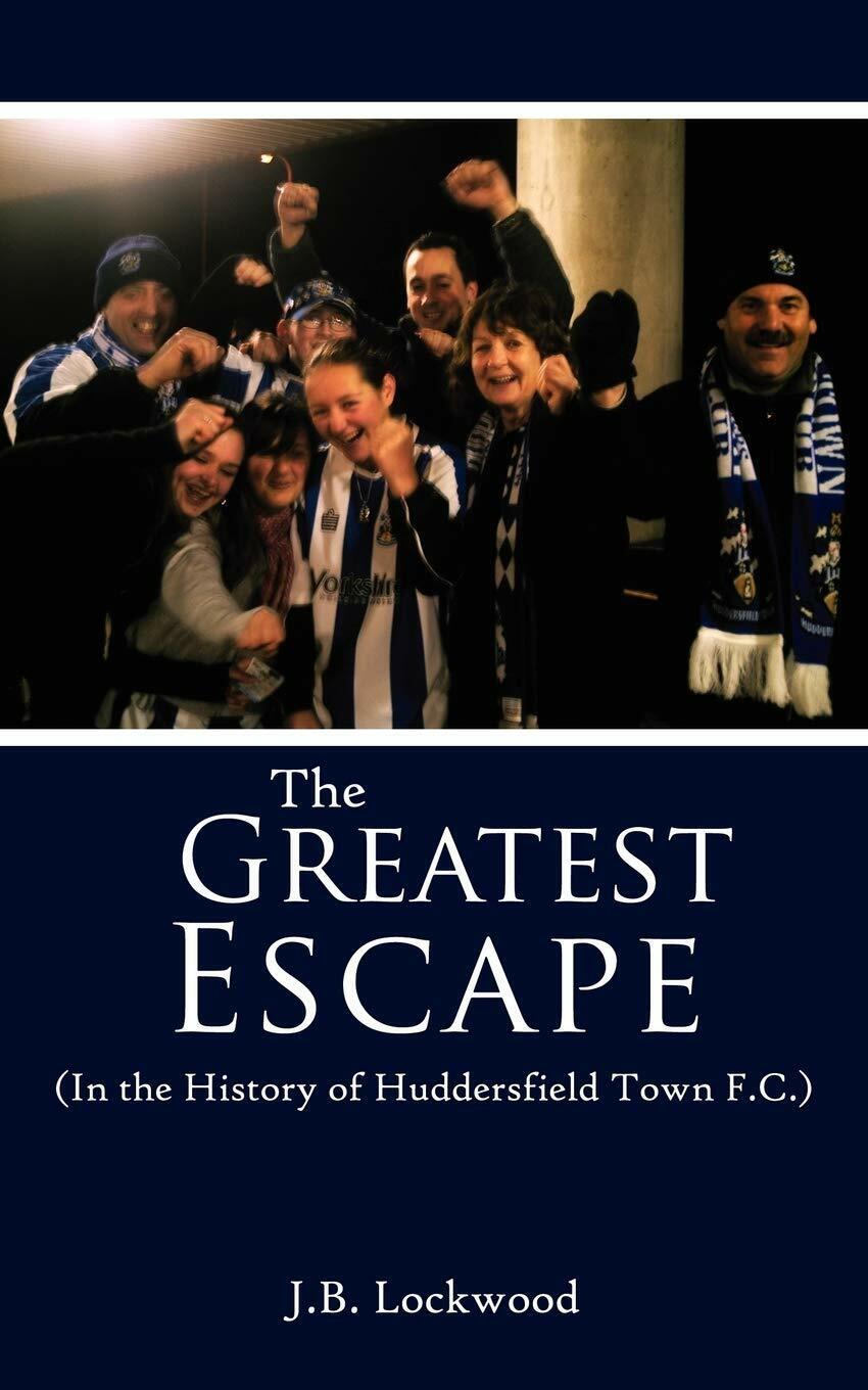 The Greatest Escape - Lockwood - AuthorHouse UK, 2007 libro usato