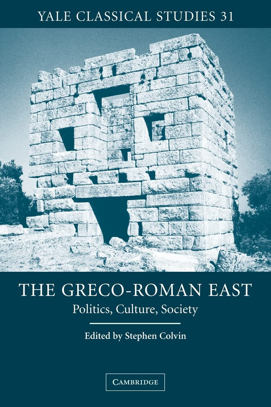 The Greco-Roman East - Stephen Colvin  - Cambridge, 2008 libro usato