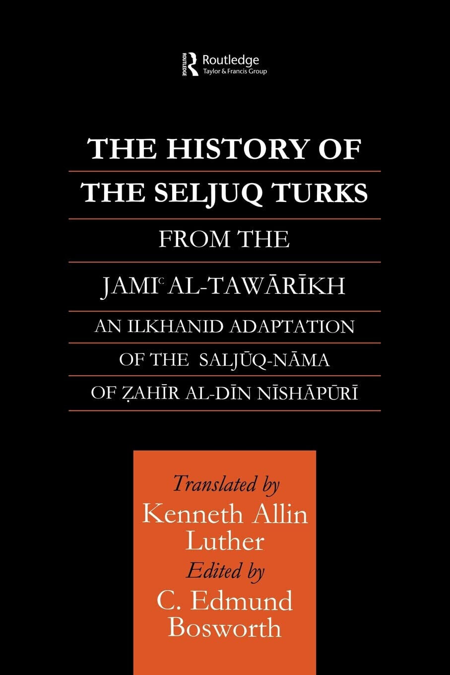 The History of the Seljuq Turks - Edmund Bosworth - Routledge, 2010 libro usato