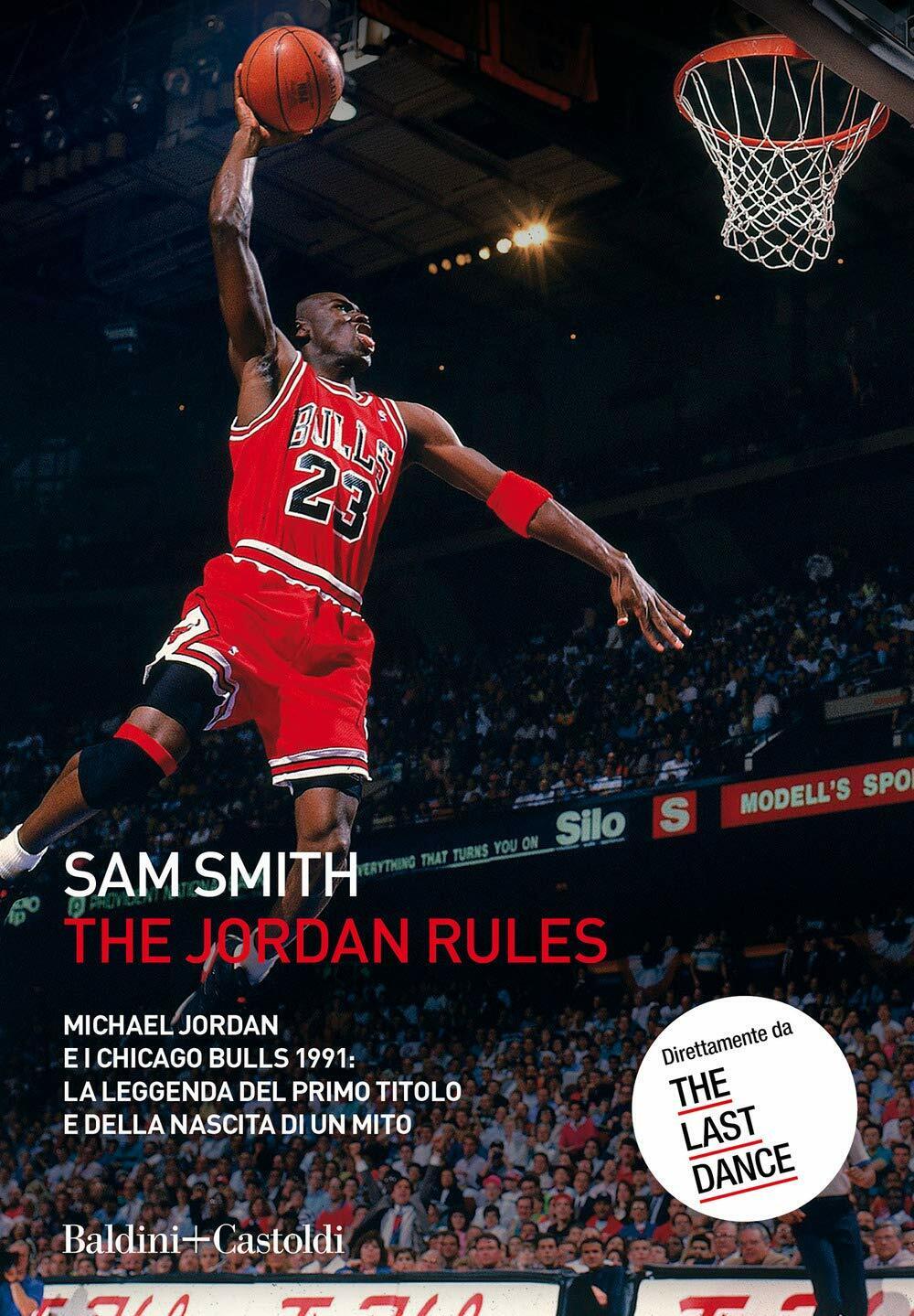 The Jordan Rules. Michael Jordan e i Chicago Bulls 1991 -  Sam Smith - 2021 libro usato