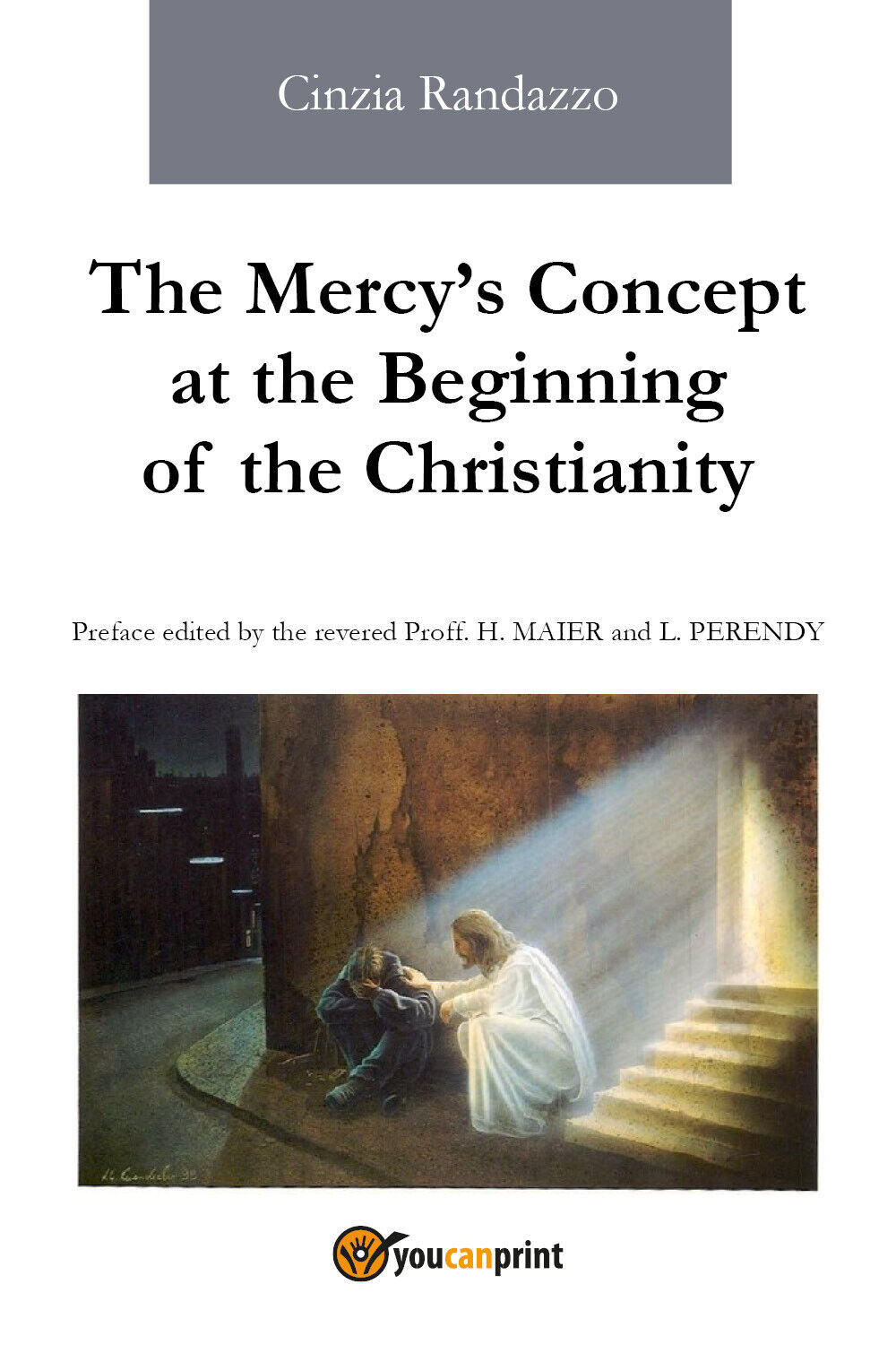 The Mercy?s Concept at the Beginning of the Christianity, Cinzia Randazzo, 2018 libro usato