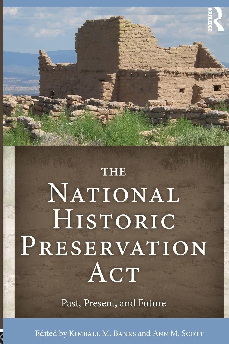 The National Historic Preservation Act - Kimball M. Banks - Routledge, 2016 libro usato