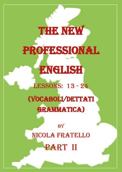 The New Professional English - Part II  (Nicola Fratello,  2019) - ER libro usato