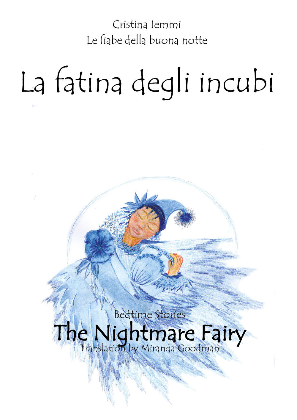 The Nightmare Fairy - La fatina degli incubi  di Cristina Iemmi,  2017,  Youcanp libro usato