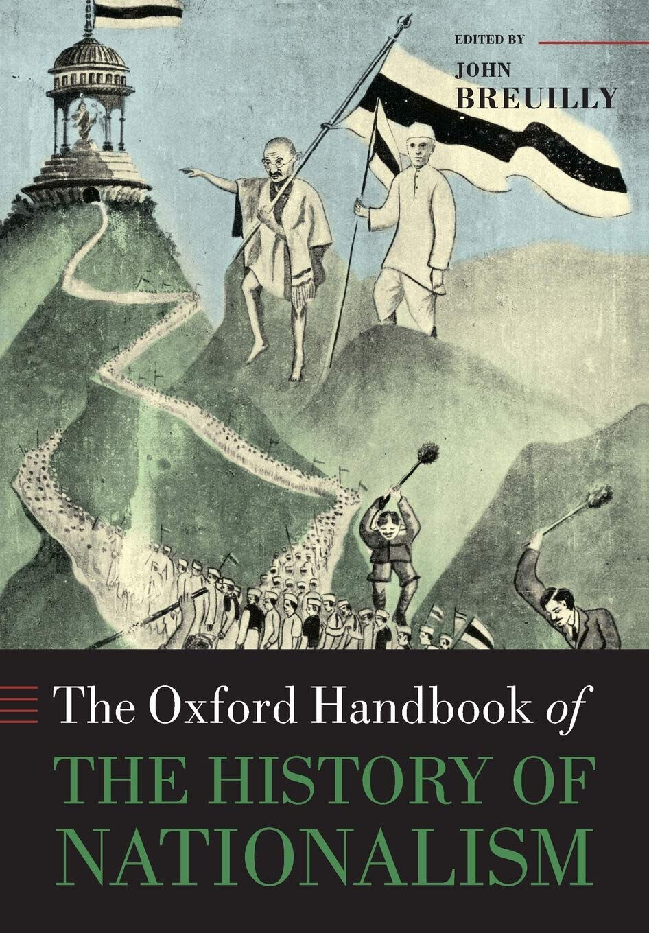 The Oxford Handbook of the History of Nationalism - John Breuilly - 2016 libro usato