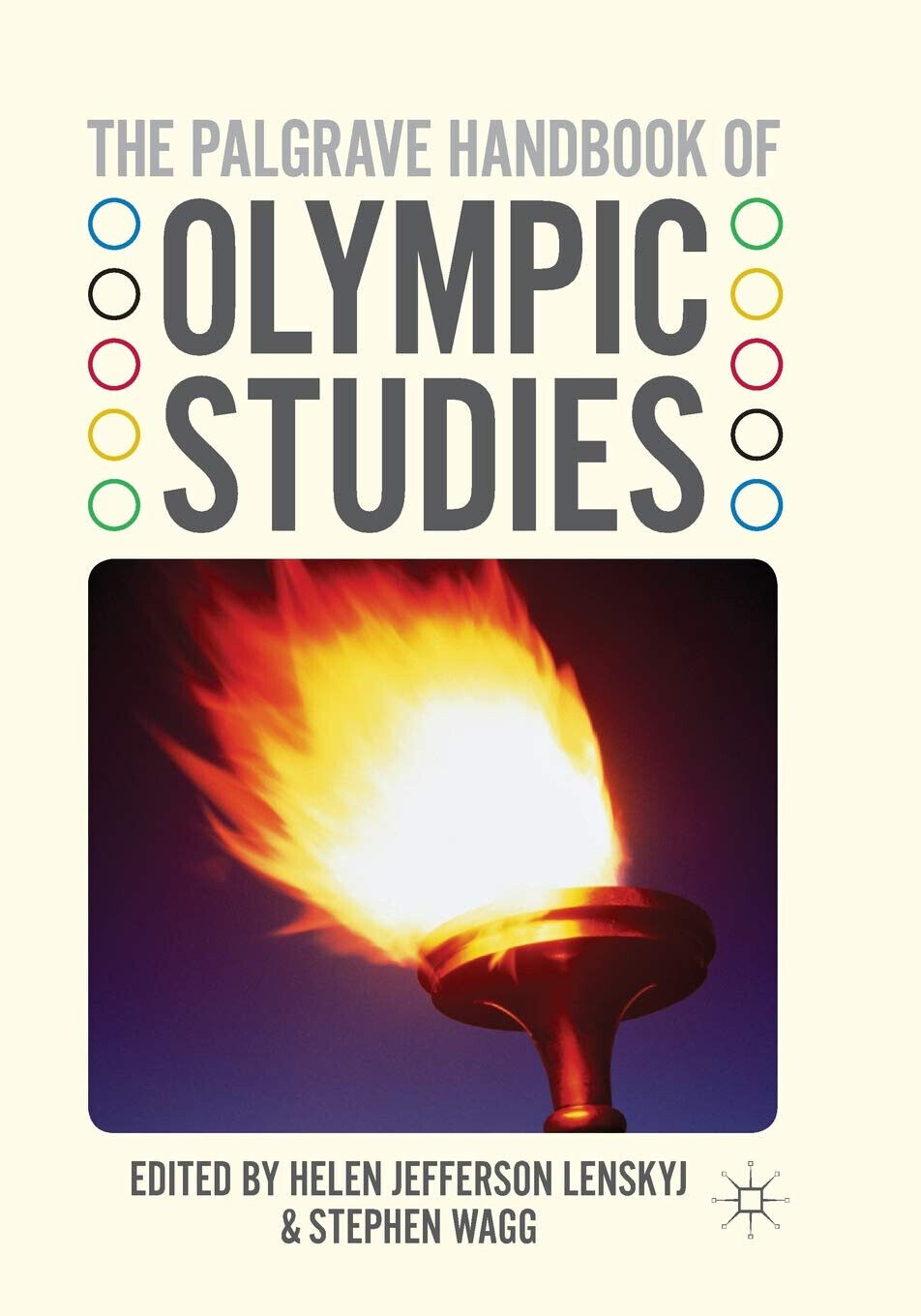 The Palgrave Handbook of Olympic Studies - H. J. Lenskyj  - Palgrave, 2014 libro usato