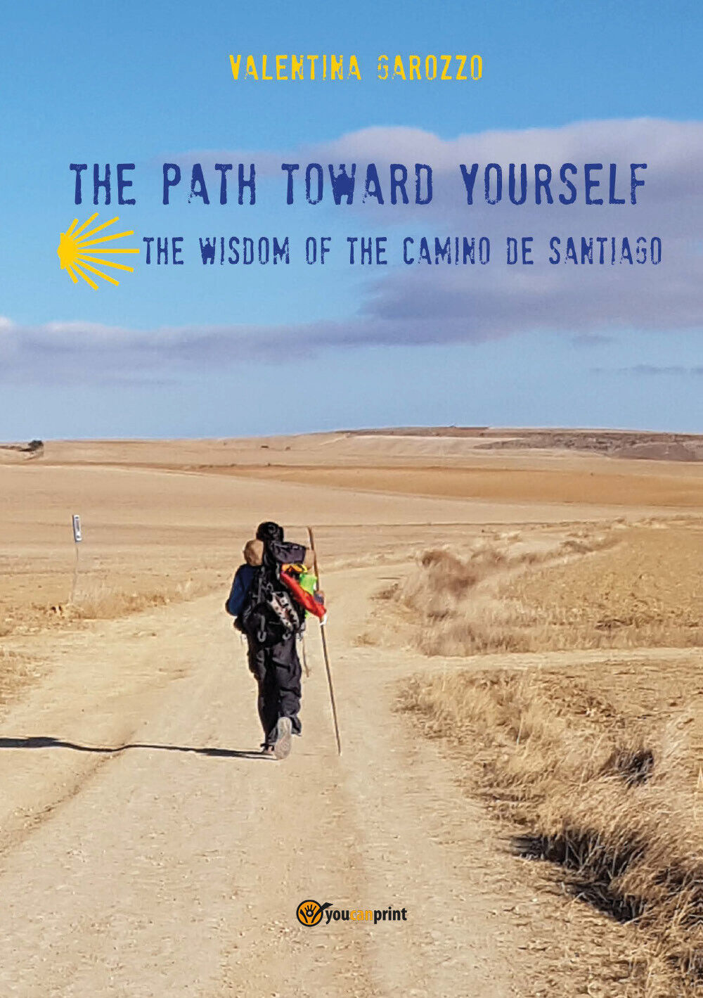 The Path Toward Yourself. The Wisdom of the Camino de Santiago - Garozzo - P libro usato