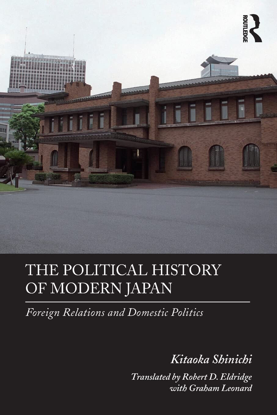 The Political History of Modern Japan - Kitaoka - Routledge, 2018 libro usato