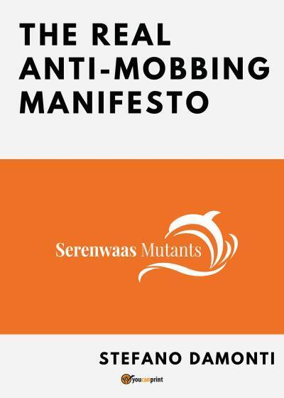 The Real Anti-Mobbing Manifesto di Stefano Damonti,  2022,  Youcanprint libro usato
