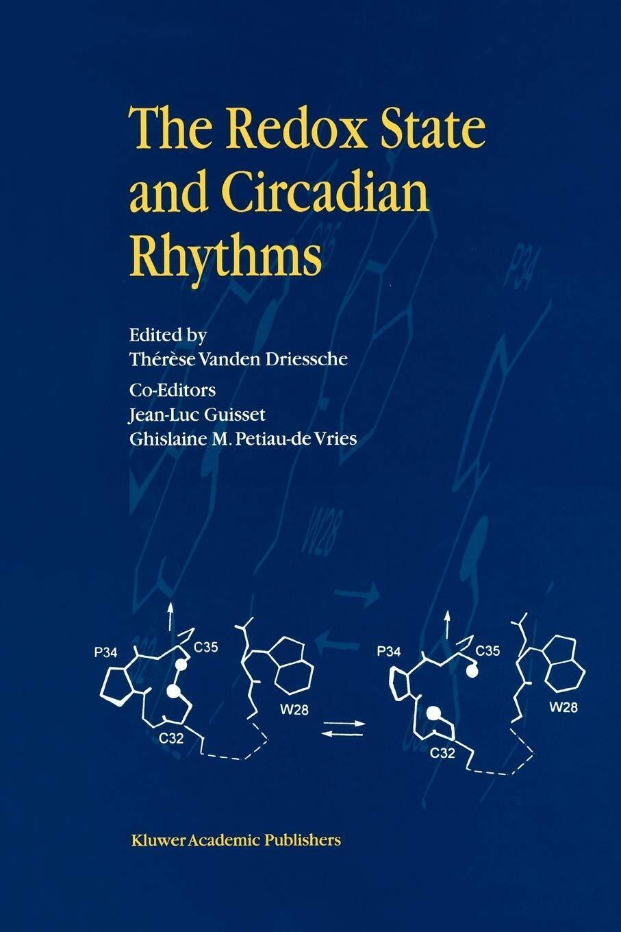 The Redox State and Circadian Rhythms - Therese Vanden Driessche - 2010 libro usato