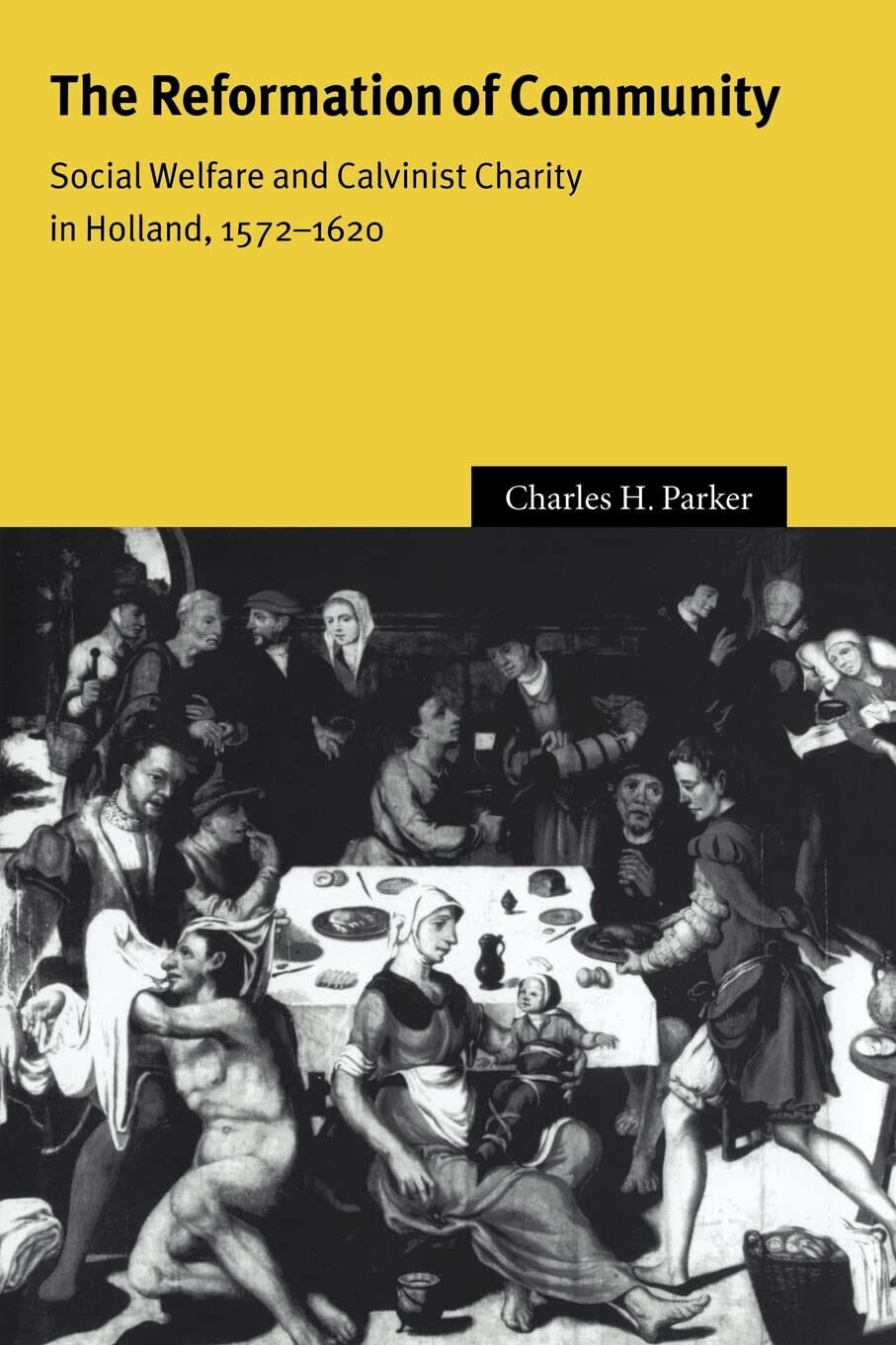 The Reformation of Community - Charles H. Parker - Cambridge, 2022 libro usato