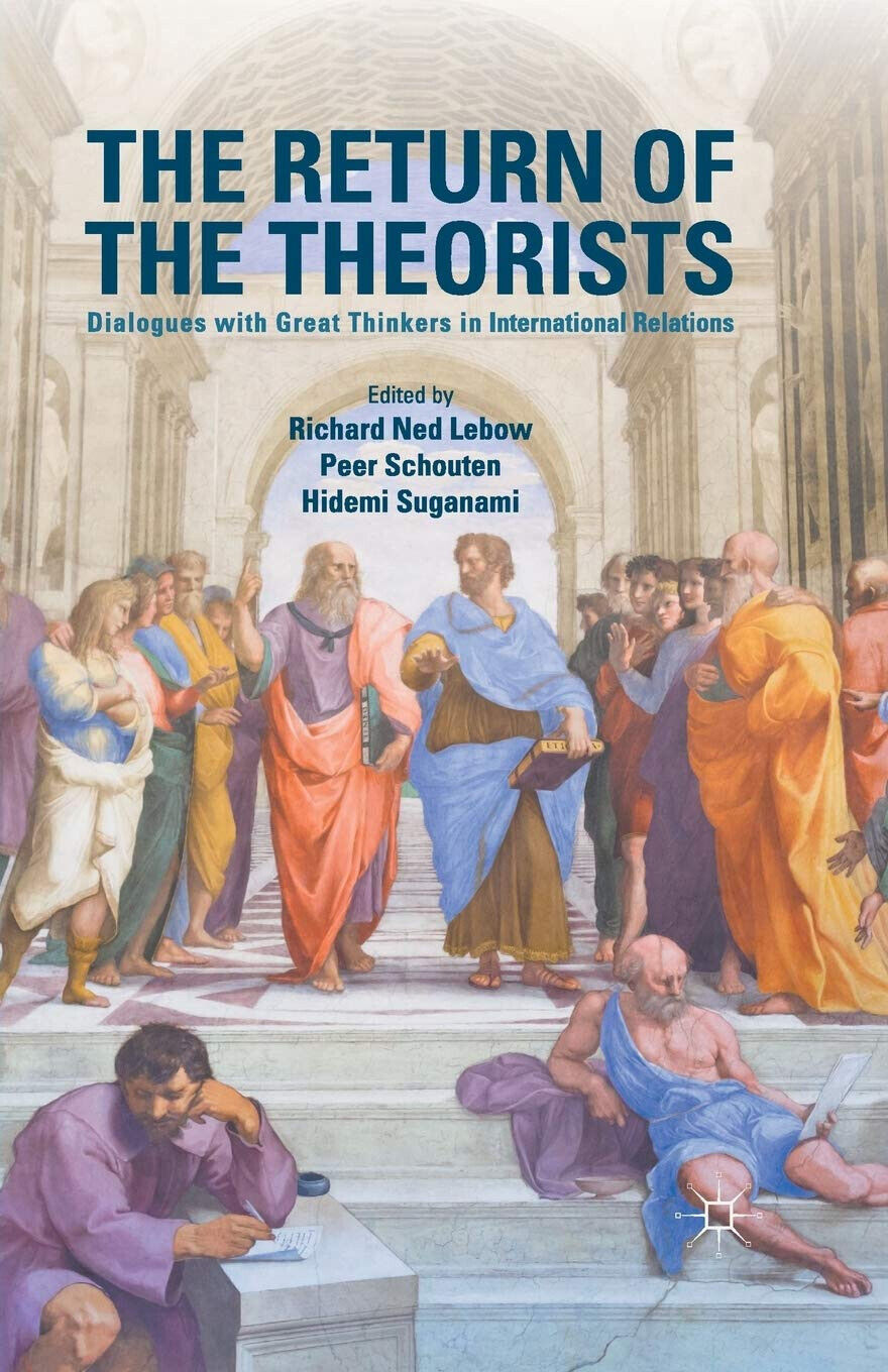 The Return of the Theorists - Richard Ned Lebow - Palgrave, 2016 libro usato