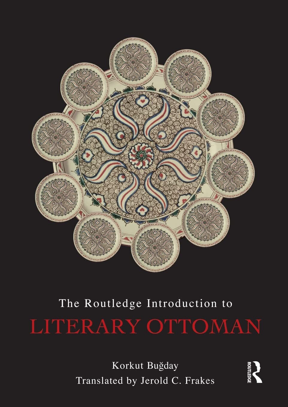 The Routledge Introduction to Literary Ottoman - Korkut - 2009 libro usato