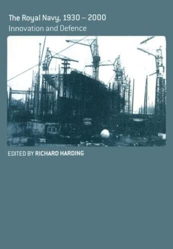 The Royal Navy, 1930-2000 - Richard Harding - Routledge, 2004 libro usato