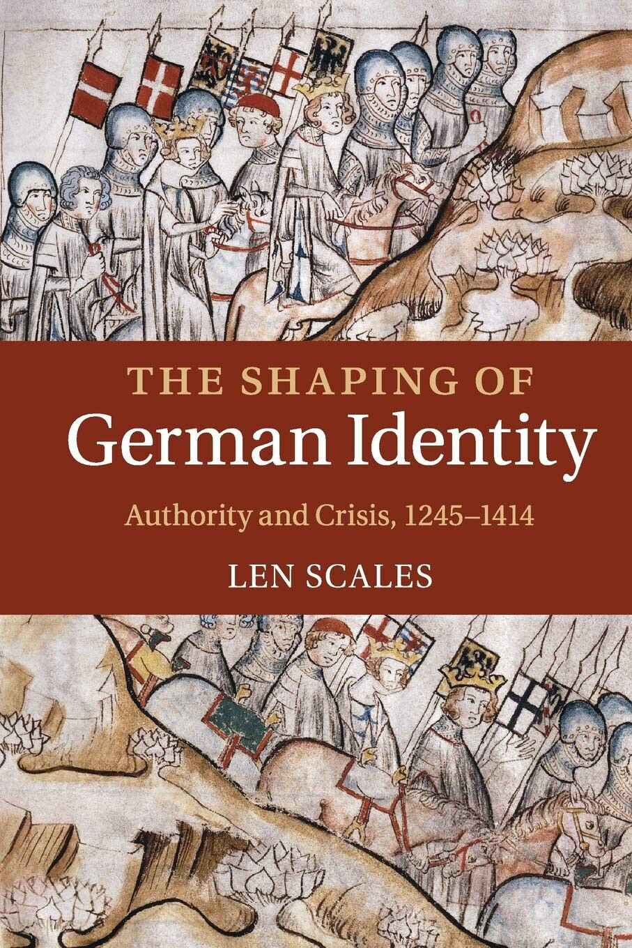 The Shaping of German Identity - Len Scales - Cambridge, 2015 libro usato