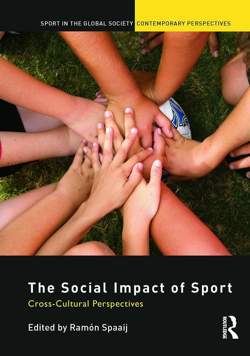 The Social Impact of Sport - Ram?n Spaaij  - Routledge, 2012 libro usato