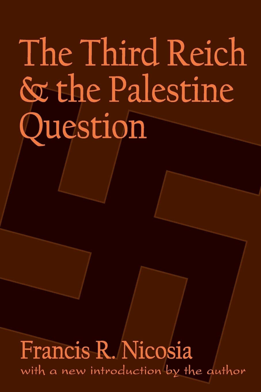 The Third Reich and the Palestine Question - Francis R. Nicosia - 2000 libro usato