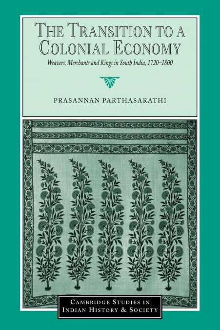 The Transition to a Colonial Economy - Prasannan Parthasarathi - Cambridge, 2022 libro usato
