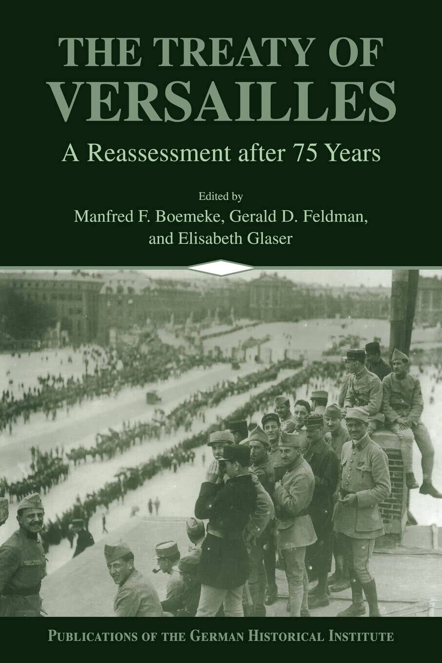 The Treaty of Versailles - Boemeke/Feldman/Glaser - Cambridge, 2008 libro usato