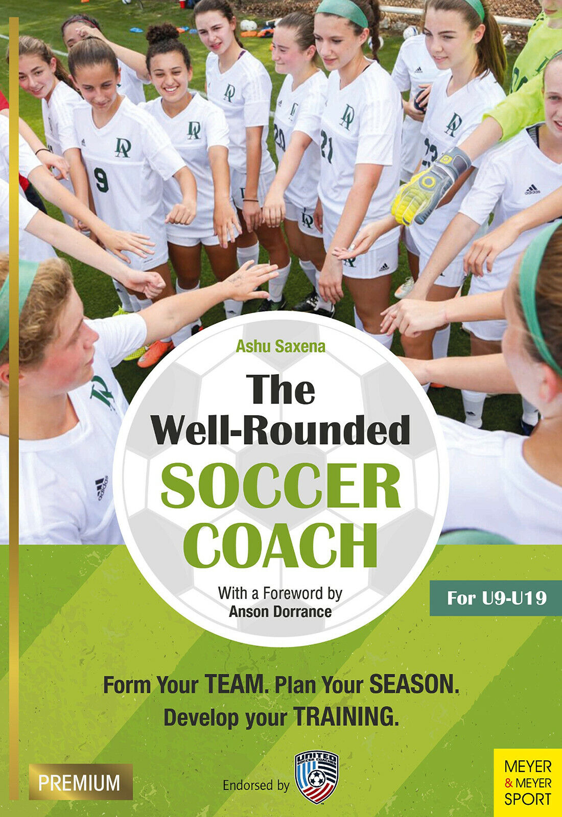 The Well-Rounded Soccer Coach - Ashu Saxena - Meyer + Meyer Fachverlag, 2018 libro usato