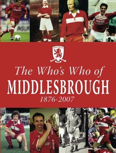 The Who's Who of Middlesbrough - Dean Hayes - Db, 2012 libro usato