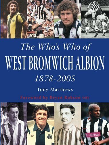 The Who's Who of West Bromwich Albion - Tony Matthews -  libro usato