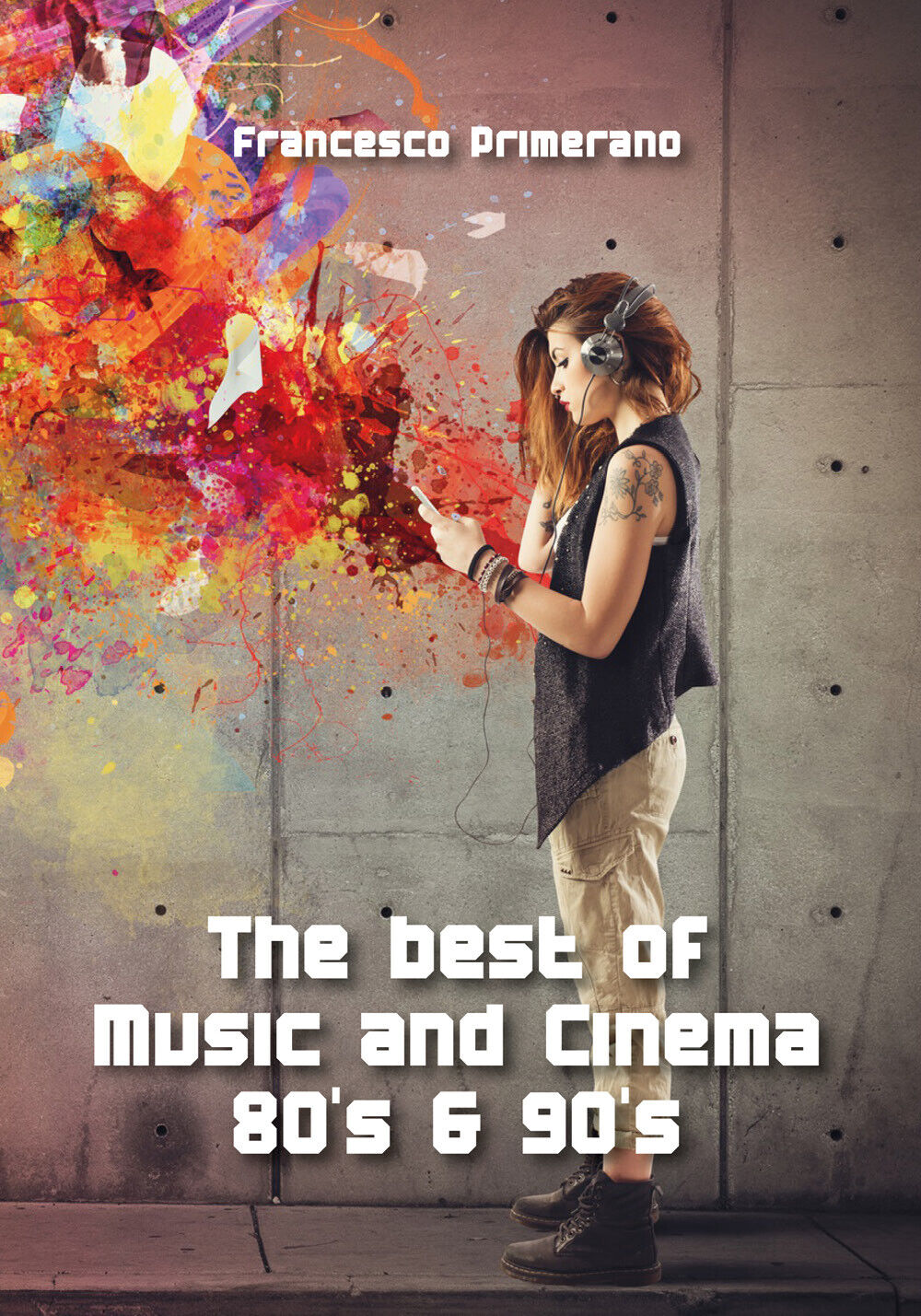 The best of Music and Cinema 80?s & 90?s di Francesco Primerano,  2015,  Youcanp libro usato