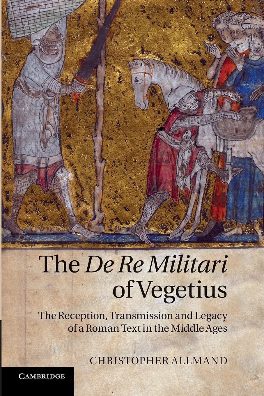 The de Re Militari of Vegetius - Christopher Allmand - Cambridge, 2022 libro usato
