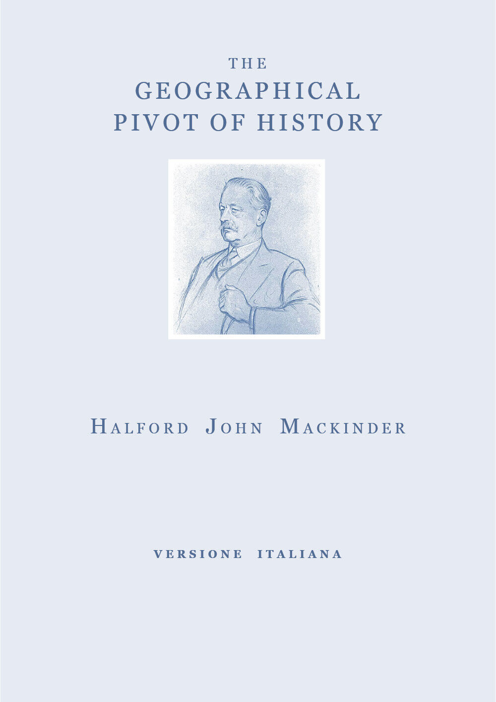 The geographical pivot of history. Ediz. italiana di Halford John Mackinder,  20 libro usato